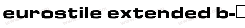 eurostile extended b字体转换